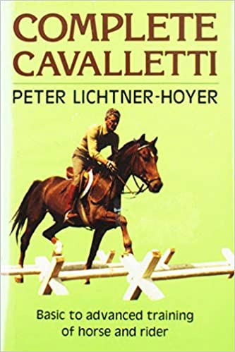 Complete Cavalletti: Basic to Advanced Training of Horse and Rider by (Author) - gently used