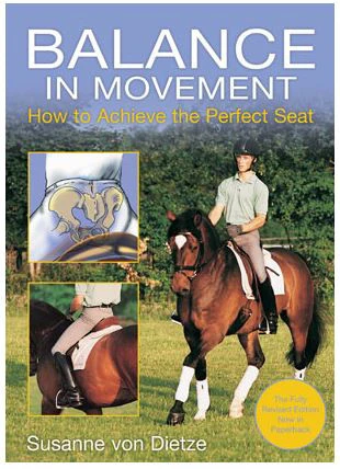 Balance in Movement: How to Achieve the Perfect Seat by Susanne von Dietze Gently USED hardcover