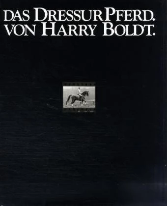 Das DressurPferd by Harry Boldt 1978 Haberbeck Hardcover Edition - gently used - out of print - 1978