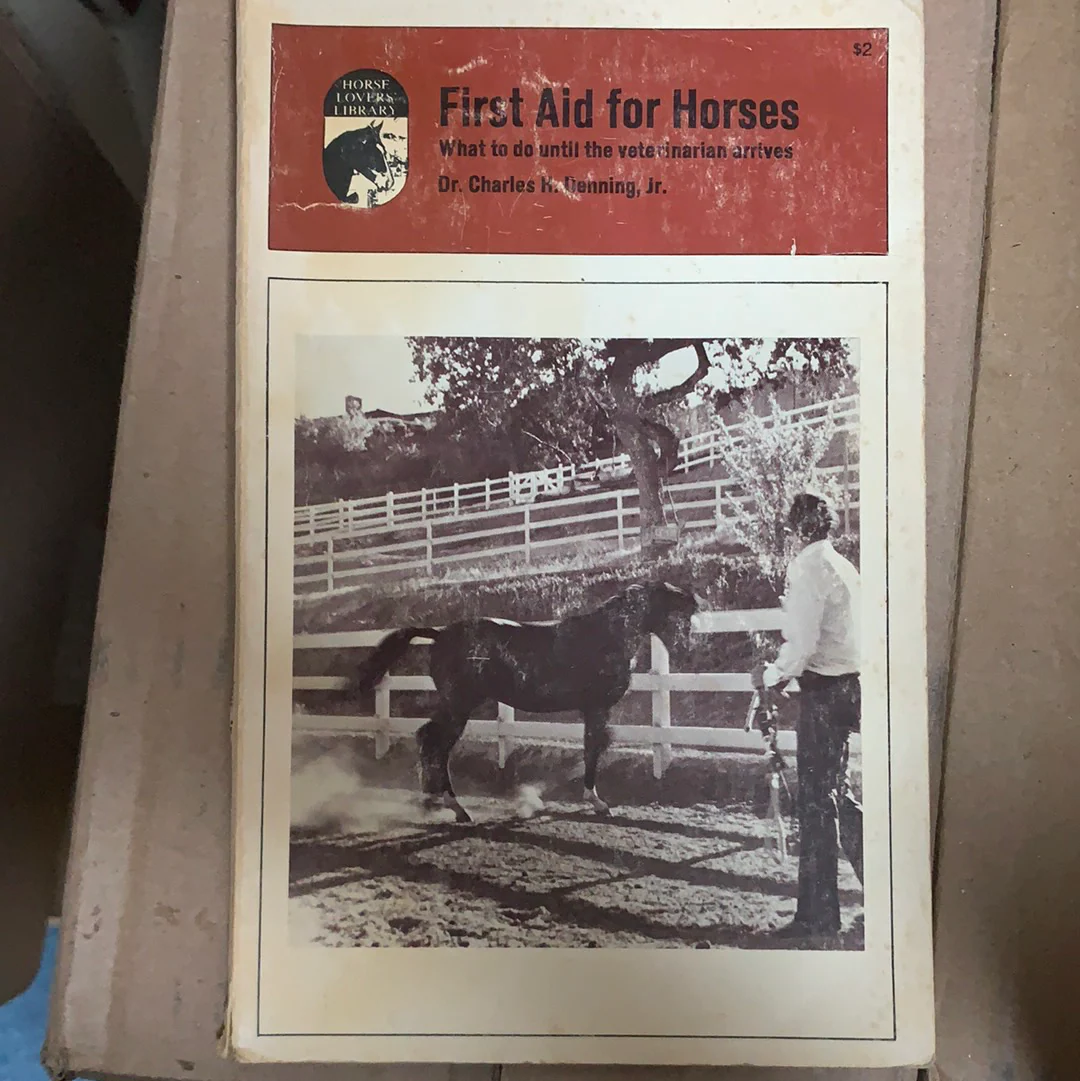 First Aid for Horses by Jr. Dr. Charles H. Denning & Linda L. Sale - gently used copy