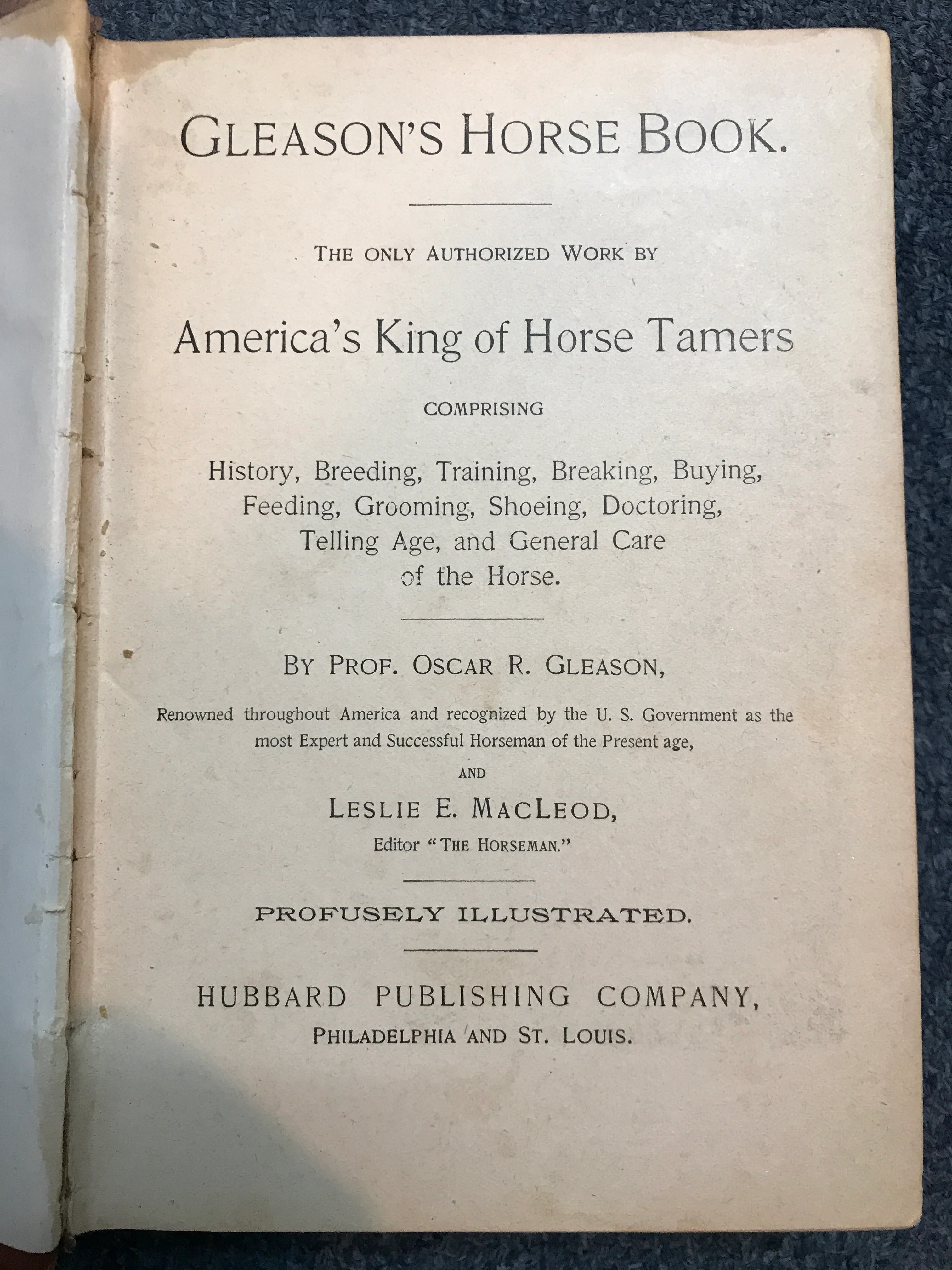 Gleason's horse book : the only authorized work by America's king of horse tamers comprising history breeding training breaking buying feeding grooming shoeing doctoring telling age and general care of the horse / by Oscar R. Gleason. 1892 - Image 2