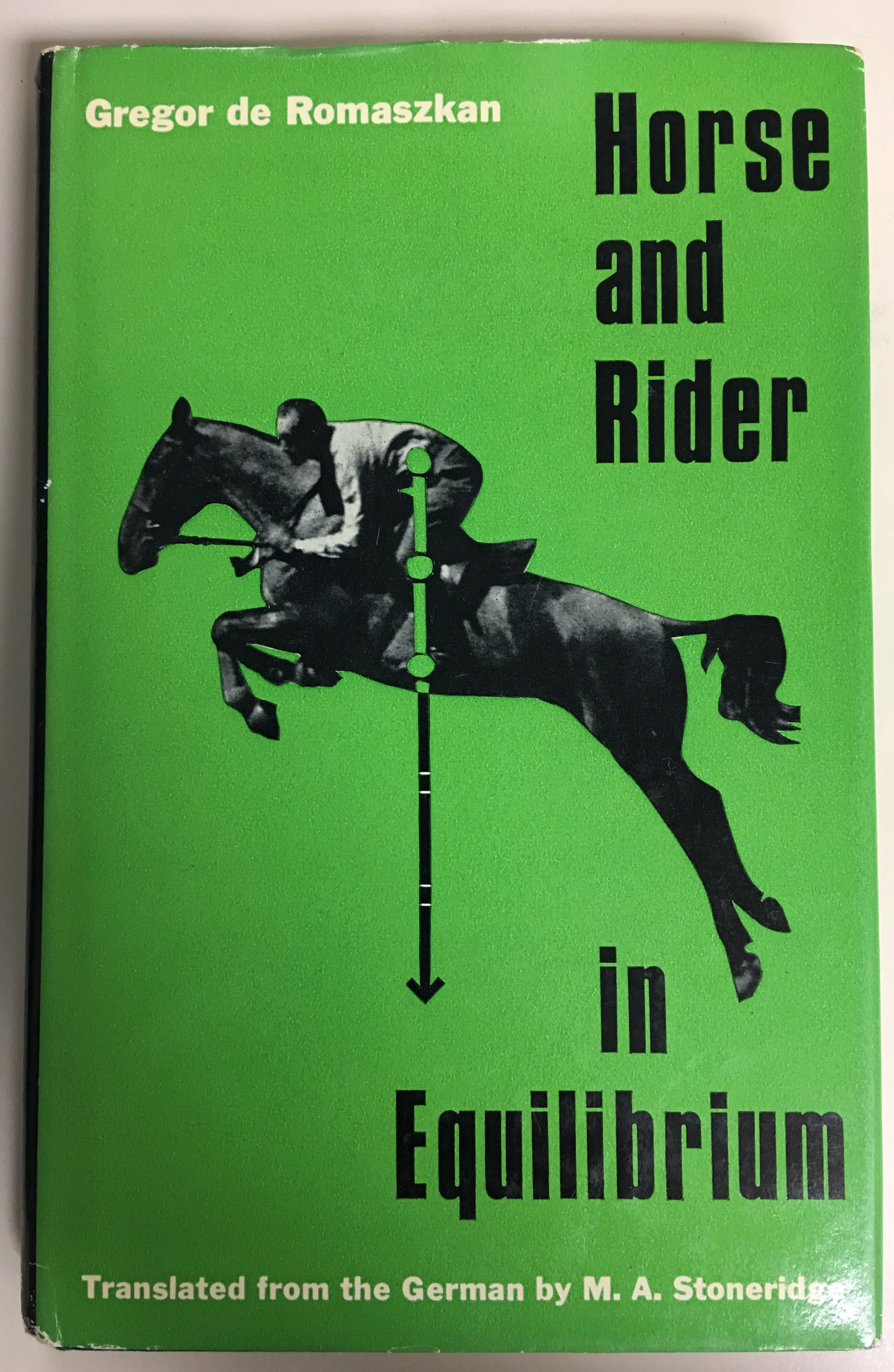 Horse and rider in equilibrium - RARE (Out of print) by Gregor de Romanszkan Translated by M. A. Stonebridge