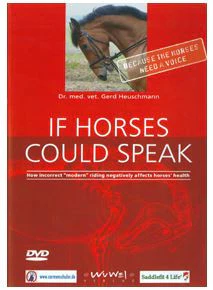 If Horses Could Speak - How Incorrect "Modern" Riding Negatively Affects Horses DVD - with Dr.Gerd Heuschmann - Image 2