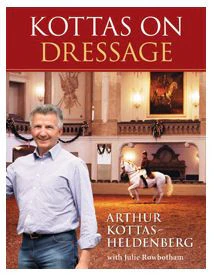 Kottas on Dressage by Arthur Kottas-Heldenburg
