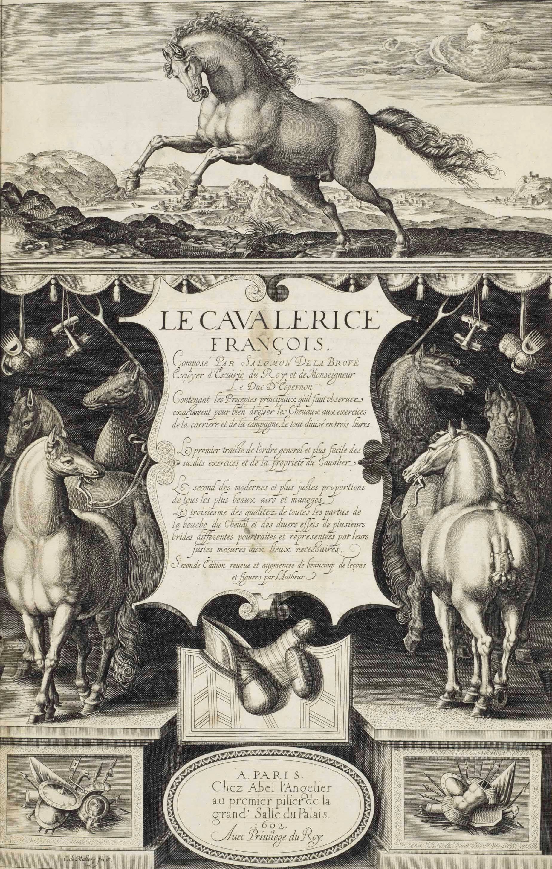 "French Horsemanship"Salomon de La Broue’s "Le Cavalerice François" Classic 1602 Treatise on Riding and the Training of the Horse. Book 2