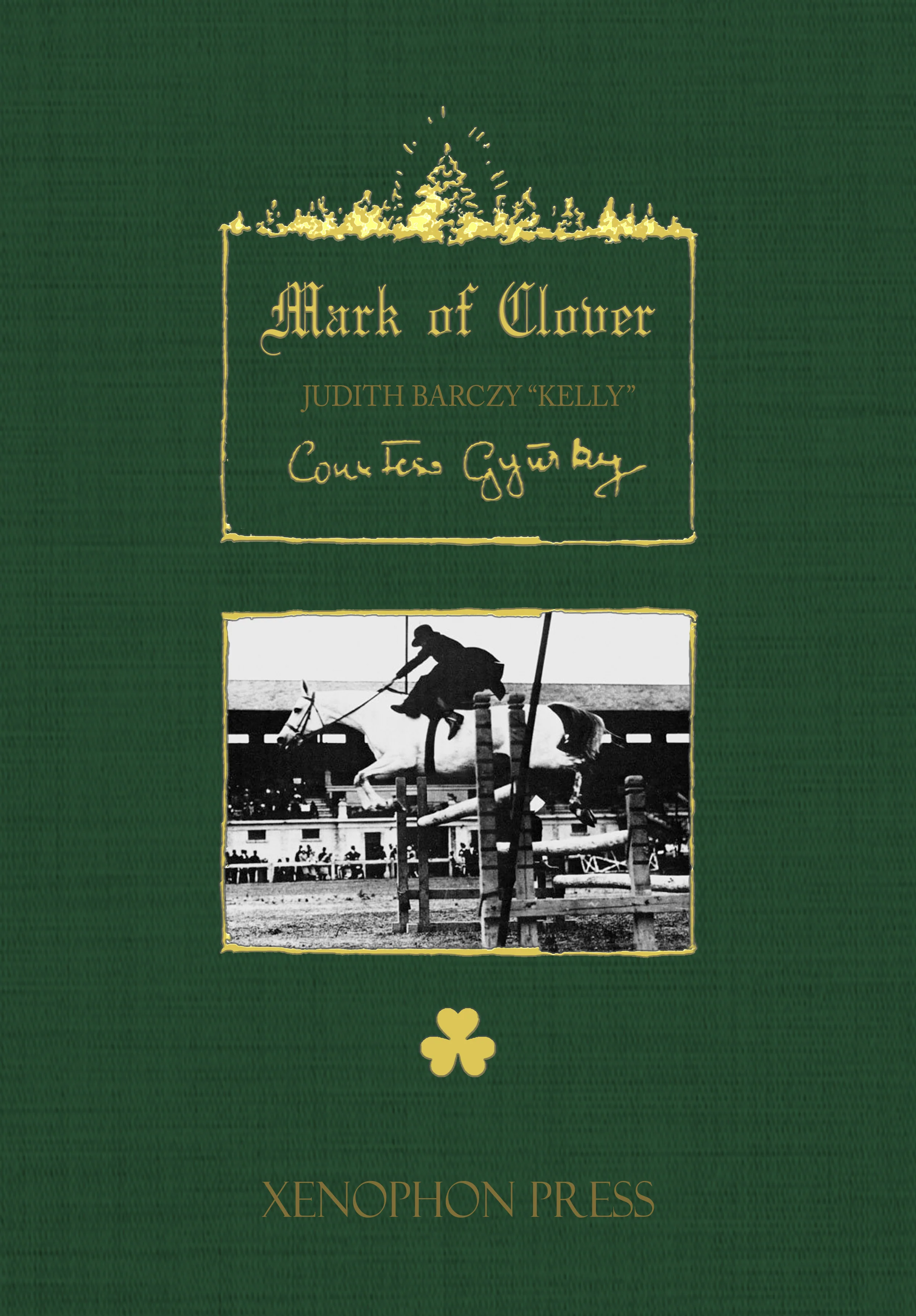 Mark of Clover by Countess Judith Barczy Gyurky "Kelly"