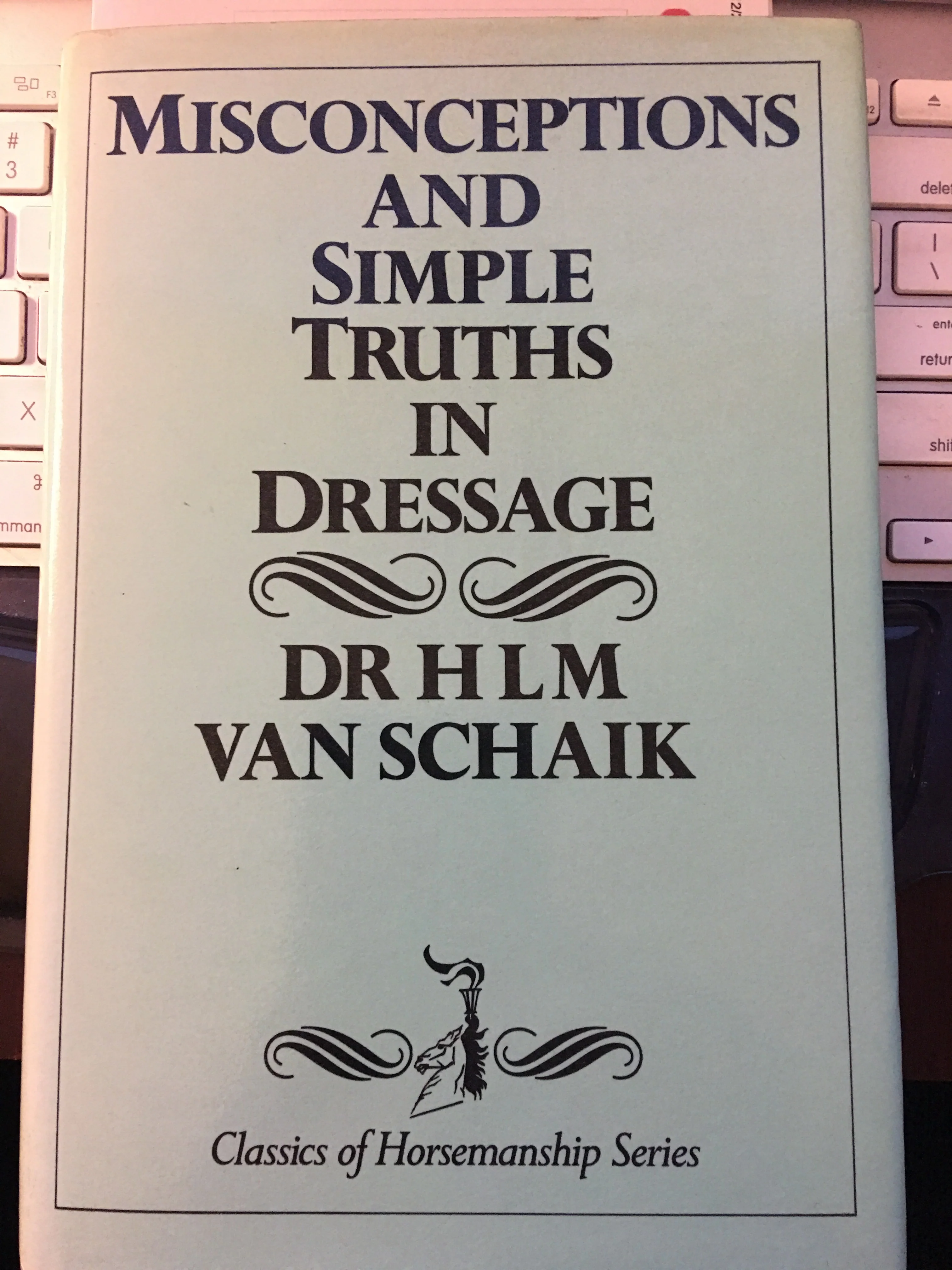 Misconceptions and Simple Truths in Dressage (Hardcover) by H.L.M.Van Schaik - gently used copy - Image 5