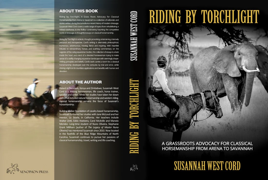 Riding by Torchlight: A Grass Roots Advocacy for Classical Horsemanship  from Arena to Savannah by Susannah West Cord - Image 3