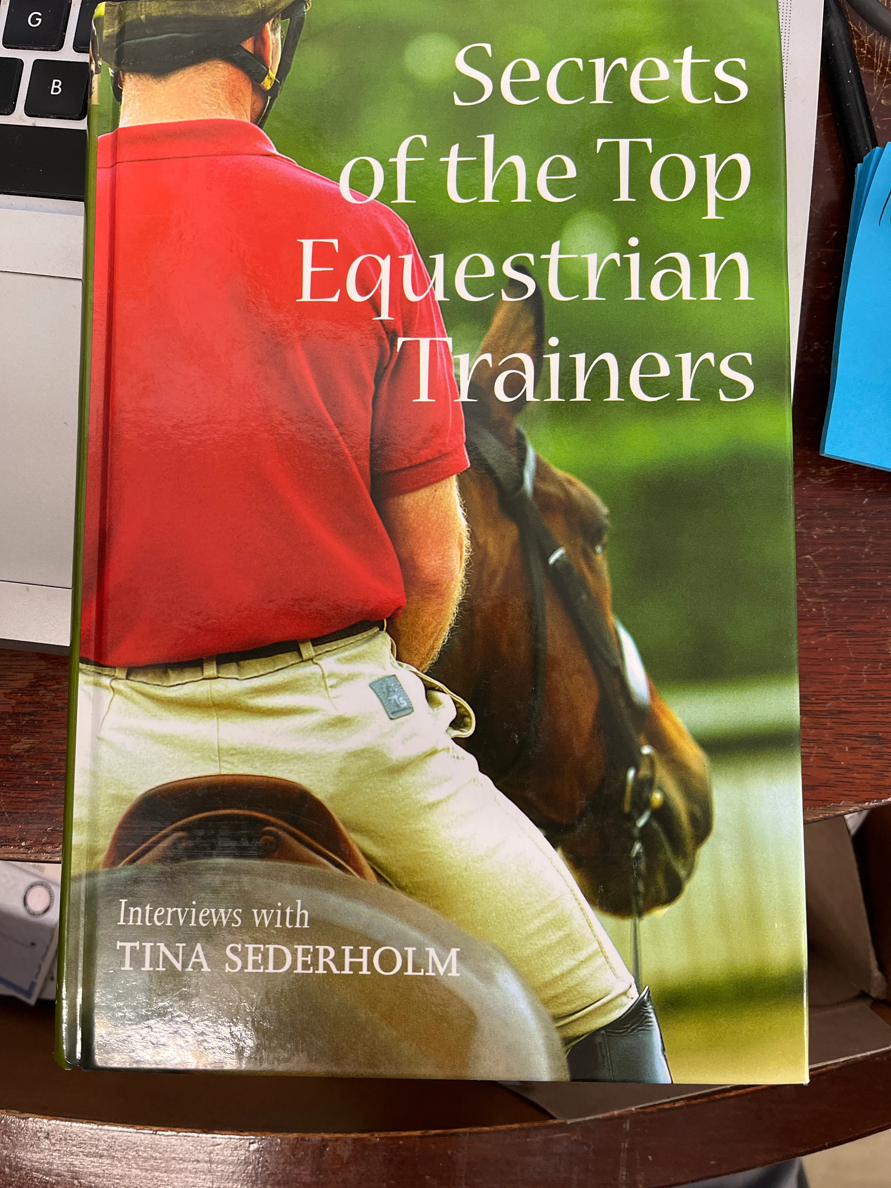 Secrets of the Top Equestrian Trainers Hardcover –  by Tina Sederholm  - gently used