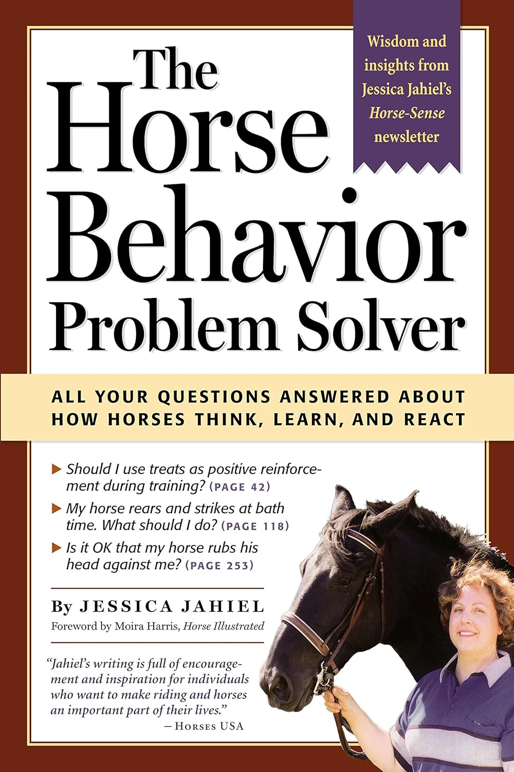 The Horse Behavior Problem Solver : Your Questions Answered About How Horses Think, Learn, and React Paperback – April 1, 2004 by Jessica Jahiel - gently used
