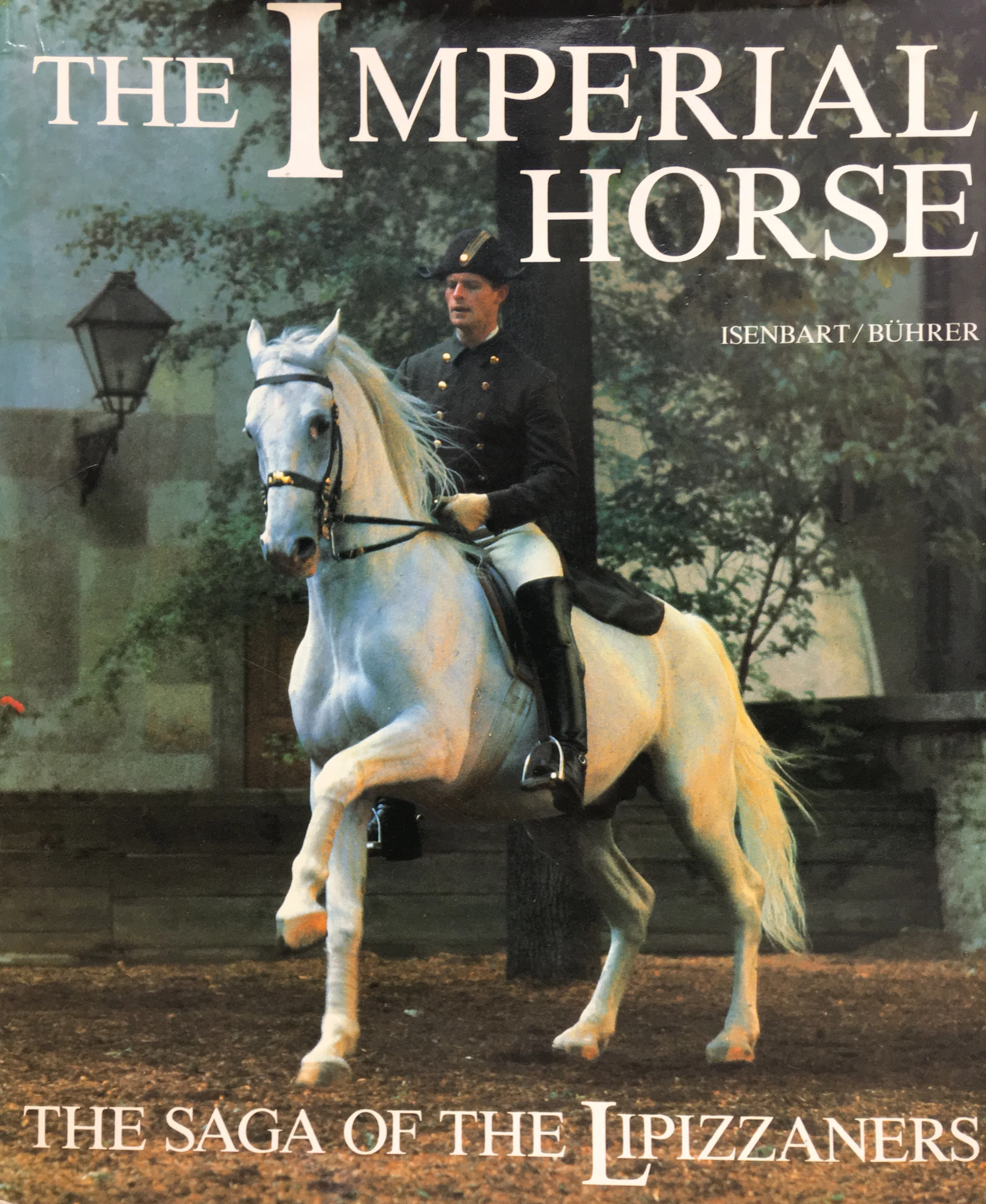 The Imperial Horse: The Saga of the Lipizzaners by Isenbart & Buhrer - gently used copy - Image 4