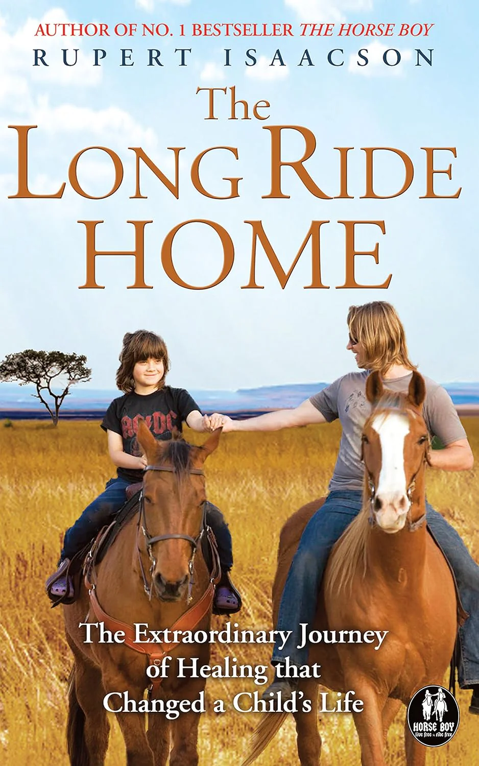 The Long Ride Home: The Extraordinary Journey of Healing That Changed a Child's Life - gently used (The Horse Boy Book 2)