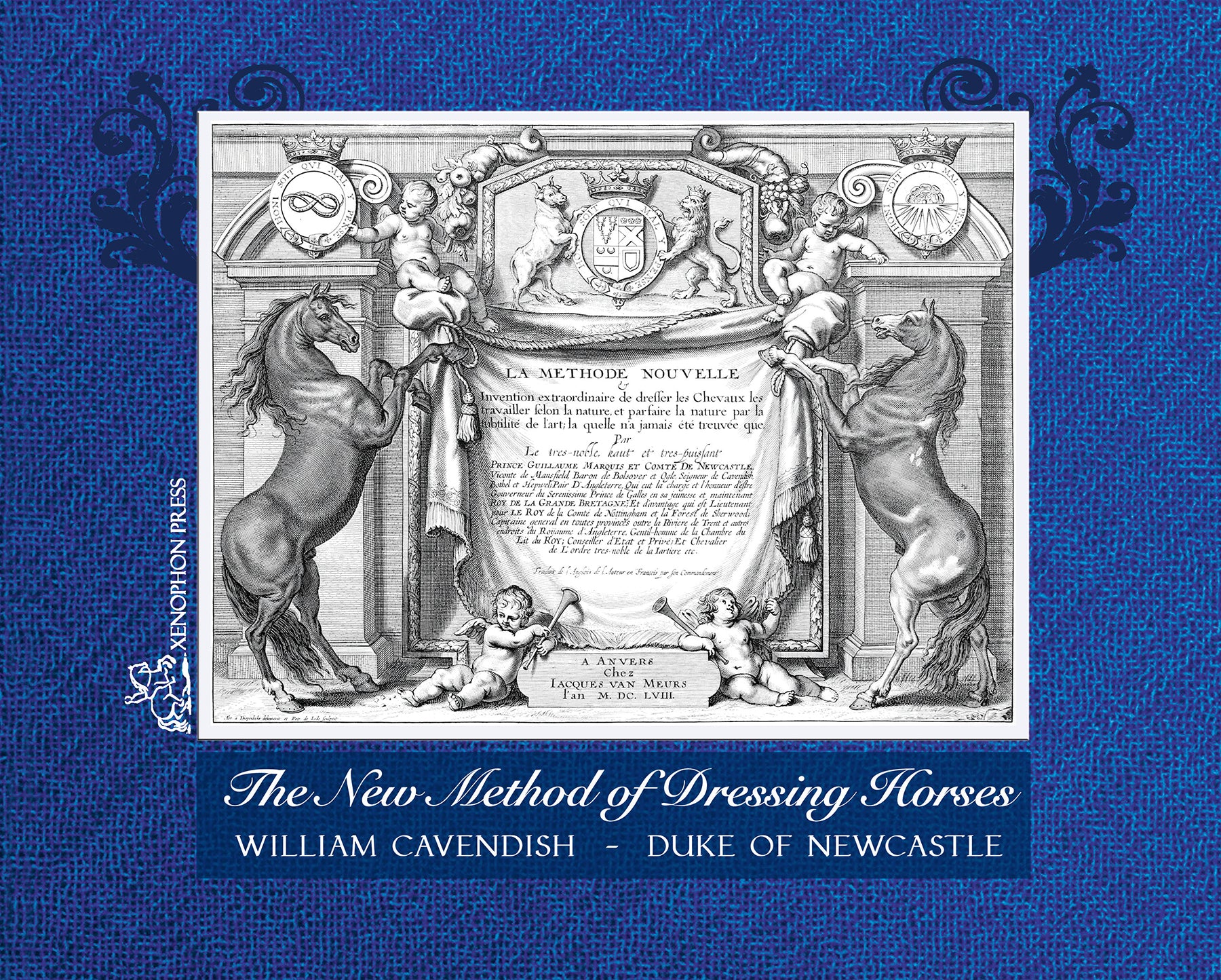The New Method of Dressing Horses by William Cavendish, Duke of Newcastle - Collector's Edition