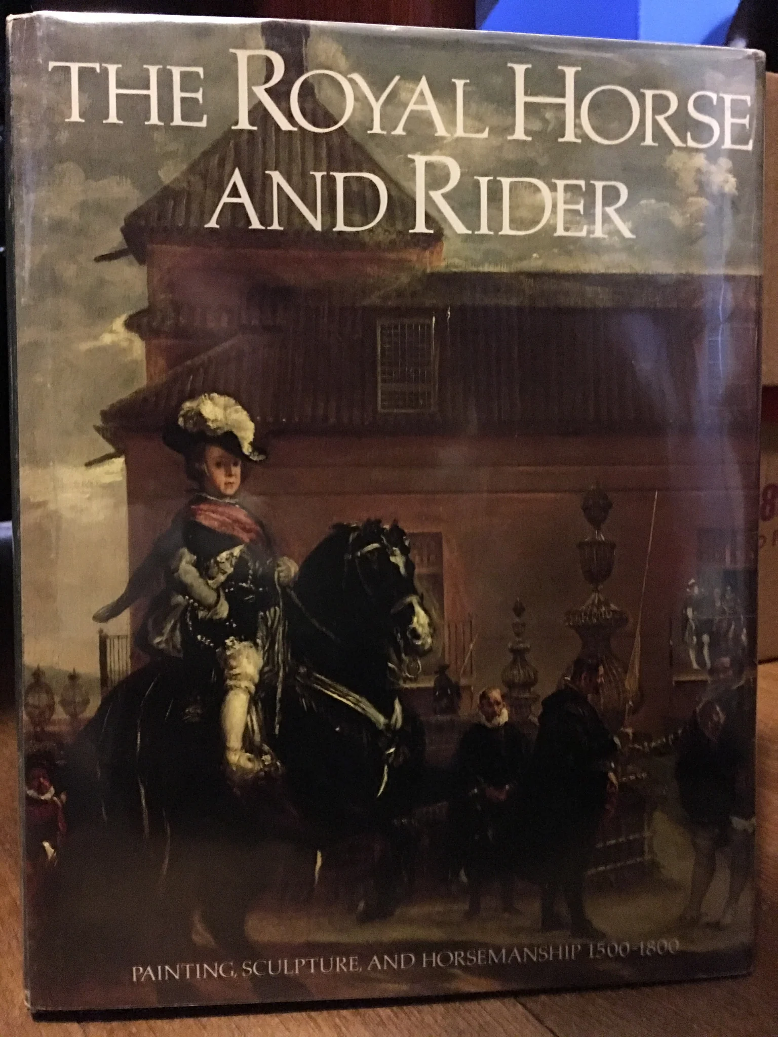 The Royal Horse and Rider: Painting, Sculpture and Horsemanship 1500-1800 by Walter Leidtke (gently used copy)
