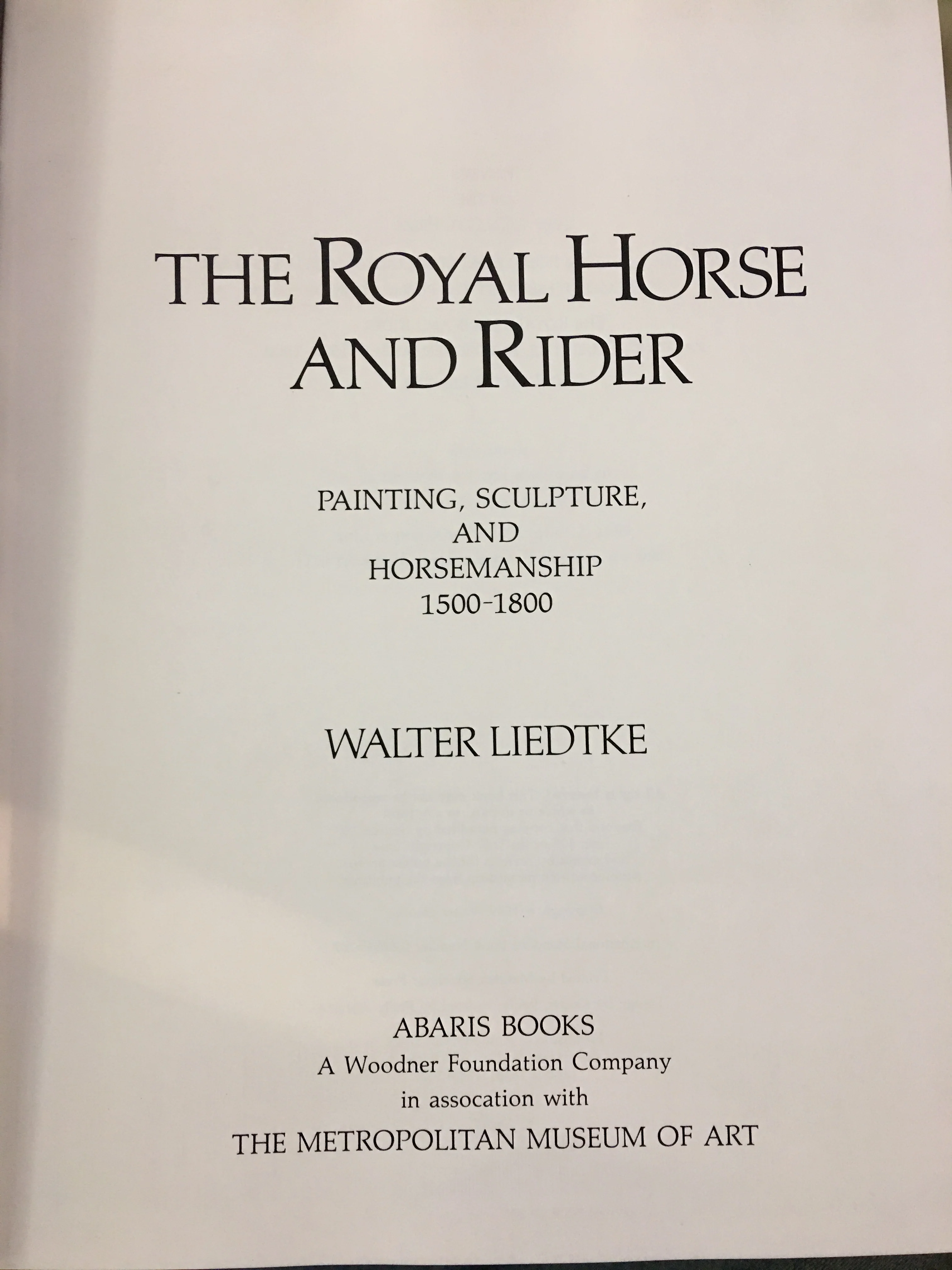 The Royal Horse and Rider: Painting, Sculpture and Horsemanship 1500-1800 by Walter Leidtke (gently used copy) - Image 3