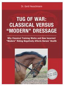 Tug of War: Classical versus Modern Dressage - Why Classical Training Works and How Incorrect Modern Riding Negatively Affects Horses' Health by Dr. Gerd Heuschmann - Image 2