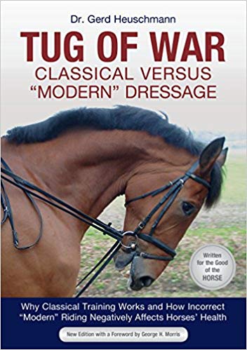 Tug of War: Classical versus Modern Dressage - Why Classical Training Works and How Incorrect Modern Riding Negatively Affects Horses' Health by Dr. Gerd Heuschmann - Image 3