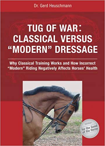 Tug of War: Classical versus Modern Dressage - Why Classical Training Works and How Incorrect Modern Riding Negatively Affects Horses' Health by Dr. Gerd Heuschmann - Image 4