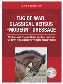 Tug of War: Classical vs. Modern Dressage by Dr. Gerd Heuschmann